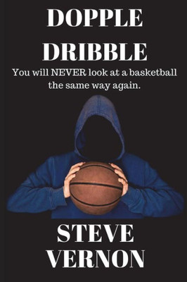 Dopple Dribble: You Will Never Look At A Basketball The Same Way Again