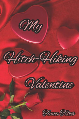 My Hitch-Hiking Valentine: A Short Erotic Story