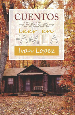 Cuentos Para Leer En Familia (Spanish Edition)