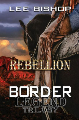 Rebellion: Border Legend Trilogy