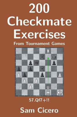 200 Checkmate Exercises From Tournament Games