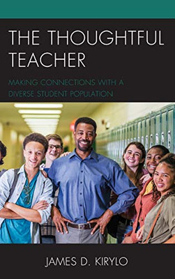 The Thoughtful Teacher: Making Connections with a Diverse Student Population