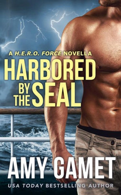 Harbored By The Seal (Hero Force)