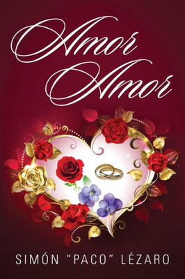 Amor Amor (Spanish Edition)