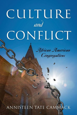 Culture And Conflict: African American Congregations