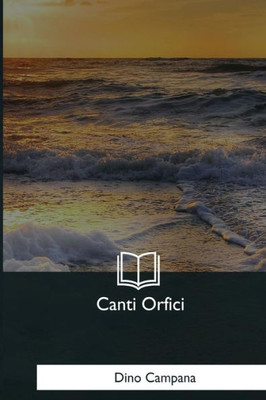 Canti Orfici (Italian Edition)