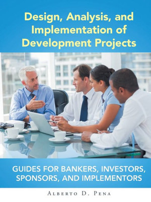 Design, Analysis, And Implementation Of Development Projects