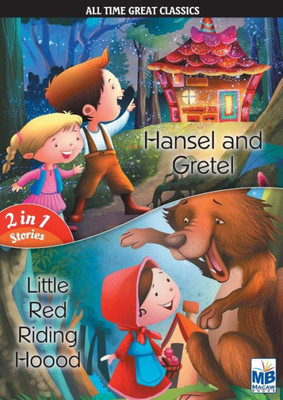 All Time Great Classics: Hansel And Red Riding Hood