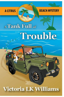 Tank Full Of Trouble (Citrus Beach Mysteries)