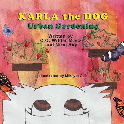 Karla The Dog: Urban Gardening