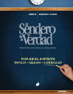 El Sendero De La Verdad, Libro 8: Material De Educacion Cristiana Para Jovenes Y Adultos (Spanish Edition)