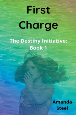 First Charge (The Destiny Initiative)