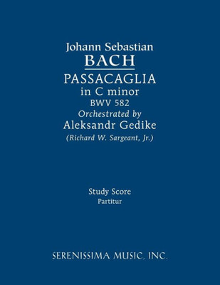 Passacaglia In C Minor, Bwv 582: Study Score