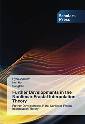 Further Developments in the Nonlinear Fractal Interpolation Theory: Further Developments in the Nonlinear Fractal Interpolation Theory