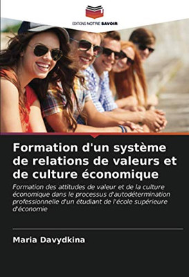 Formation d'un système de relations de valeurs et de culture économique (French Edition)