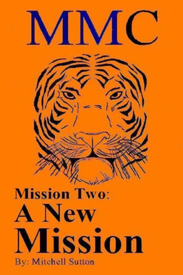 Mmc Mission Two: A New Mission