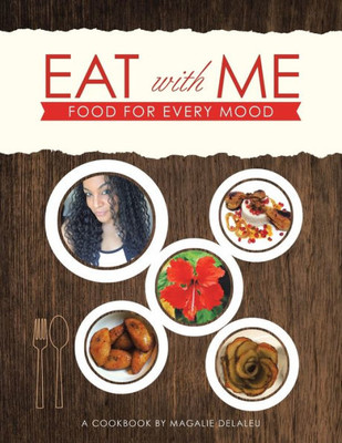 Eat With Me: Food For Every Mood