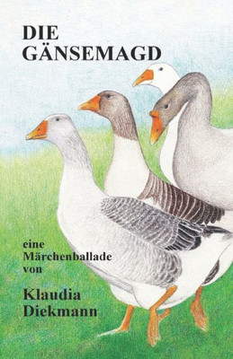 Die Gaensemagd: Eine Maerchenballade (German Edition)