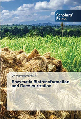 Enzymatic Biotransformation and Decolourization
