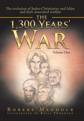 The 1,300 Years' War: Volume One