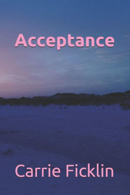 Acceptance: Rachel's Story (Truth, Lies And Betrayal)