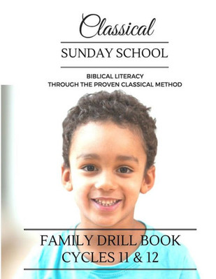 Classical Sunday School: Family Drill Book Cycles 11&12