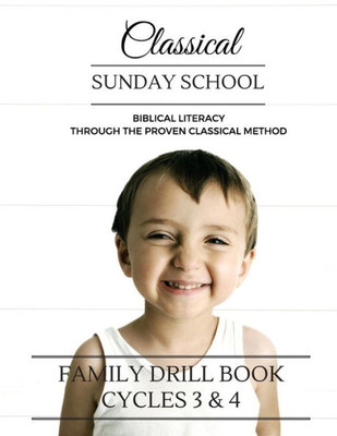 Classical Sunday School: Family Drill Book Cycles 3 & 4