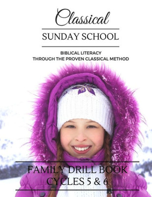 Classical Sunday School: Family Drill Book, Cycles 5&6