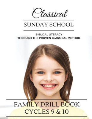 Classical Sunday School: Family Drill Book, Cycles 9 & 10