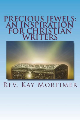 Precious Jewels: An Inspiration For Christian Writers