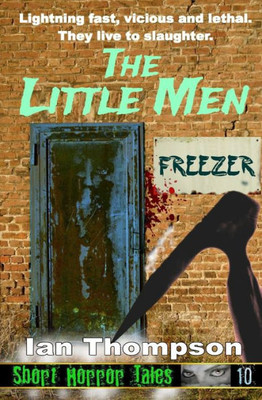 The Little Men (Short Horror Tales)