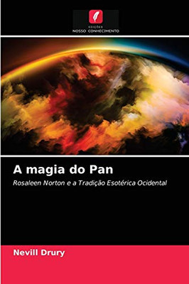 A magia do Pan: Rosaleen Norton e a Tradição Esotérica Ocidental (Portuguese Edition)