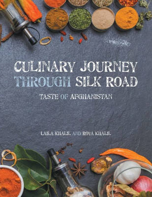 Culinary Journey Through Silk Road: Taste Of Afghanistan