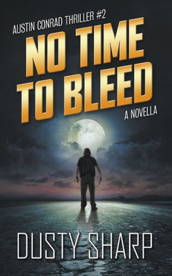 No Time To Bleed (Austin Conrad)