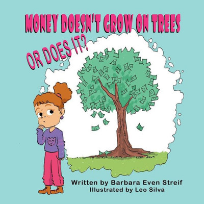 Money Doesn'T Grow On Trees, Or Does It?