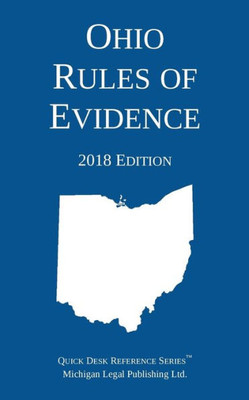 Ohio Rules Of Evidence; 2018 Edition