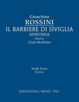 Il Barbieri Di Sivilgia Sinfonia: Study Score