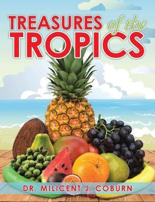 Treasures Of The Tropics