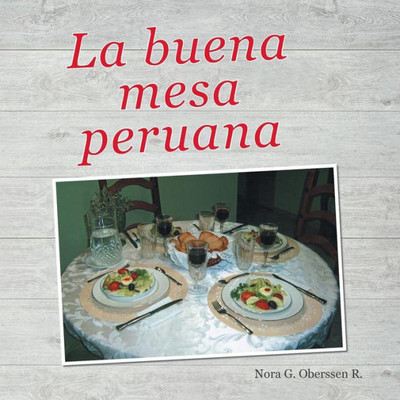 La Buena Mesa Peruana (Spanish Edition)