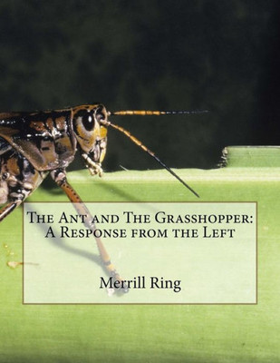 The Ant And The Grasshopper: A Response From The Left
