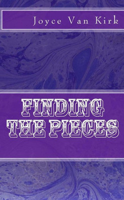 Finding The Pieces (Sabrina's Story)