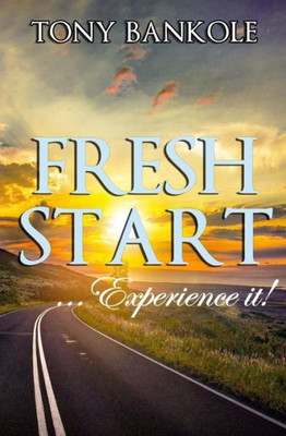 Fresh Start: ... Experience It!