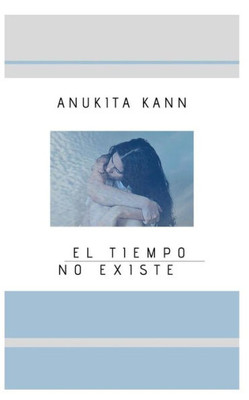 El Tiempo No Existe (Spanish Edition)
