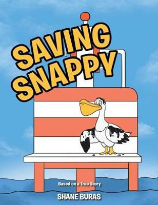 Saving Snappy: Based On A True Story