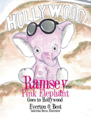 Ramsey The Pink Elephant Goes To Hollywood