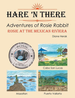 Hare N There Adventures Of Rosie Rabbit