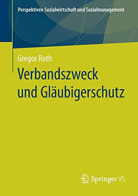 Verbandszweck und Gläubigerschutz (Perspektiven Sozialwirtschaft und Sozialmanagement) (German Edition)