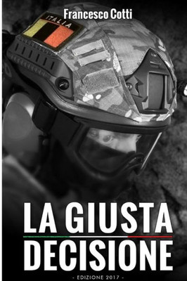 La Giusta Decisione (Italian Edition)