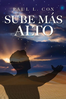 Sube Mas Alto (Spanish Edition)