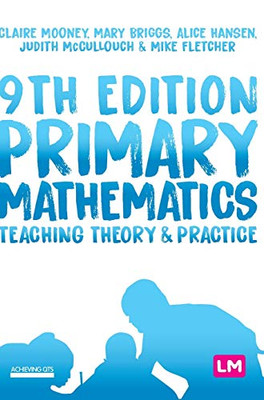 Primary Mathematics: Teaching Theory and Practice (Achieving QTS Series) - Hardcover